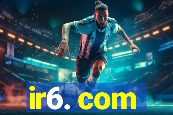 ir6. com